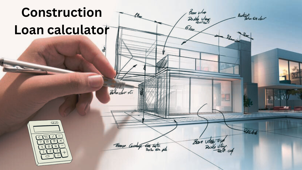 What role does loan duration play in Construction Loan calculator?